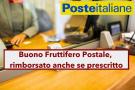 Buoni Fruttiferi Postali, ti spetta il rimborso anche se sono scaduti e prescritti: ecco in quale caso e cosa fare