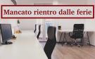 Mancato rientro al lavoro dalle ferie: cosa succede se non mi presento al lavoro dopo le ferie?